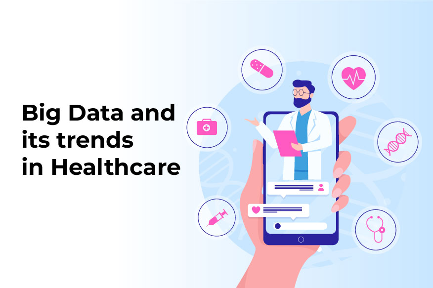 Trends in Healthcare and Big Data